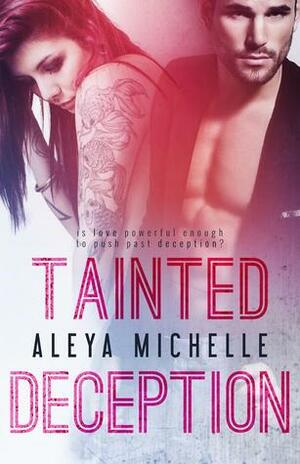 Tainted Deception by Aleya Michelle