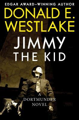 Jimmy the Kid by Donald E. Westlake