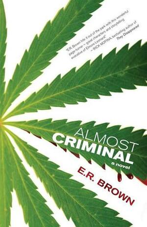 Almost Criminal by E.R. Brown