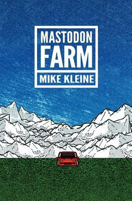 Mastodon Farm by Mike Kleine