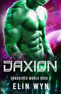 Daxion: Science Fiction Adventure Romance by Elin Wyn