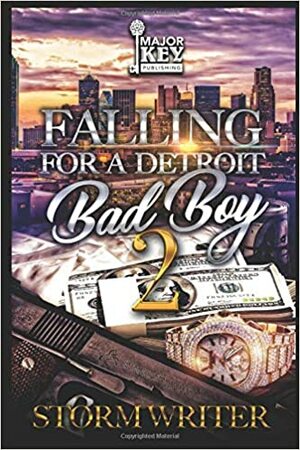 Falling For A Detroit Bad Boy 2 by Storm Writer