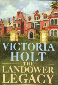 The Landower Legacy by Victoria Holt