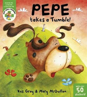 Get Well Friends: Pepe Takes a Tumble by Kes Gray