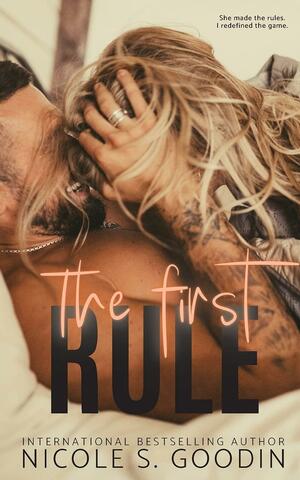 The First Rule by Nicole S. Goodin