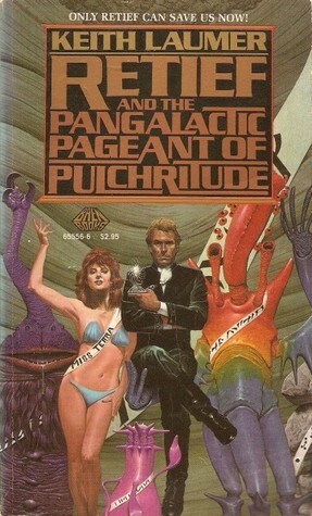 Retief and the Pangalactic Pageant of Pulchritude by Keith Laumer