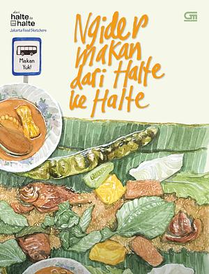 Ngider Makan dari Halte ke Halte by Jakarta Food Sketchers., Dari Halte ke Halte