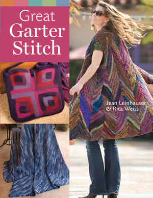 Great Garter Stitch by Rita Weiss, Jean Leinhauser