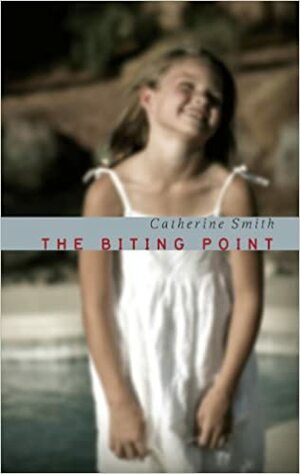 The Biting Point by Catherine Smith