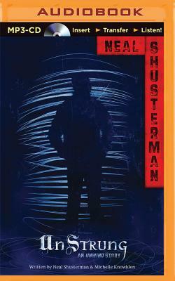 Unstrung: An Unwind Story by Michelle Knowlden, Neal Shusterman