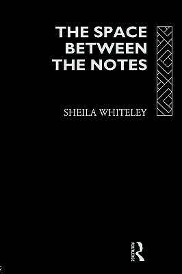 Space Between the Notes by Sheila Whiteley