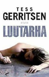 Luutarha by Tess Gerritsen