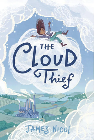 The cloud thief  by James Nicol