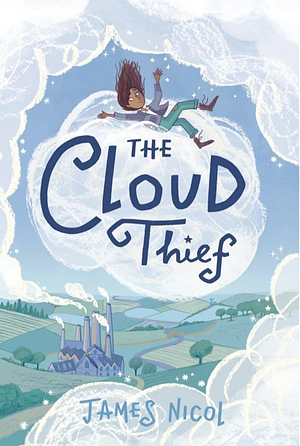 The Cloud Thief  by James Nicol