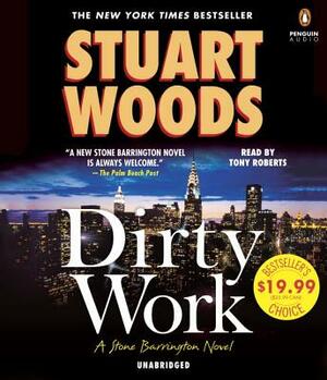 Dirty Work: A Stone Barrington Novel by Stuart Woods