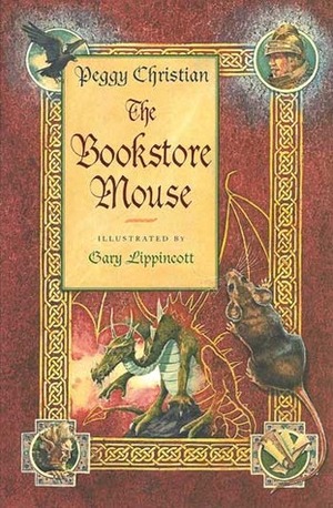 The Bookstore Mouse by Gary A. Lippincott, Peggy Christian