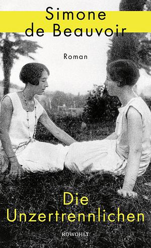 Die Unzertrennlichen (German Edition) by Simone de Beauvoir