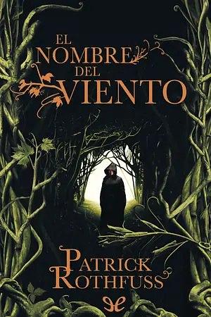 El Nombre Del Viento / The Name of the Wind by Patrick Rothfuss