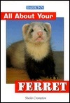 All about Your Ferret by Sheila Crompton