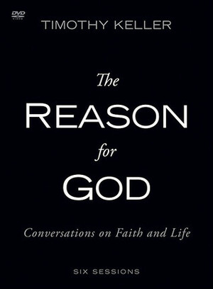 The Reason for God: Conversations on Faith and Life, Study Guide & DVD by Timothy Keller