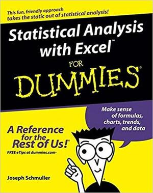 Statistical Analysis with Excel For Dummies by Joseph Schmuller