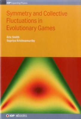 Symmetry and Collective Fluctuations in Evolutionary Games by Eric Smith, Supriya Krishnamurthy