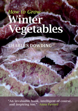 How to Grow Winter Vegetables by Charles Dowding