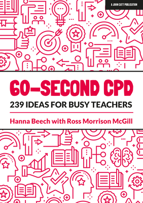 60-Second Cpd: 239 Ideas for Busy Teachers by Hanna Beech