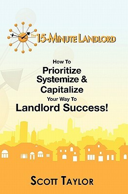 The 15-Minute Landlord by Scott Taylor