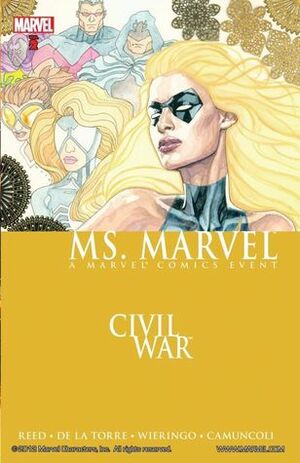 Civil War: Ms. Marvel by Roberto de la Torre, Brian Reed