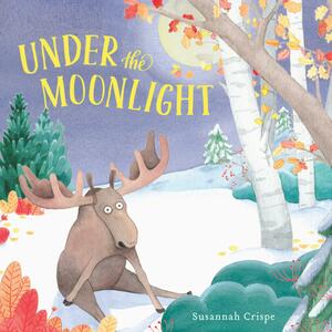 Under the Moonlight by Susannah Crispe