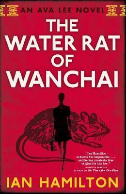 The Water Rat of Wanchai by Ian Hamilton
