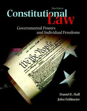 Constitutional Values: Governmental Power and Individual Freedoms by Daniel E. Hall