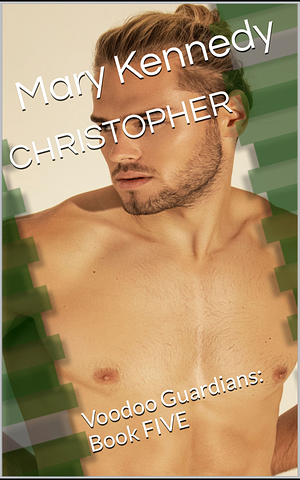 CHRISTOPHER by Mary Kennedy