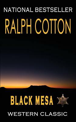 Black Mesa: A Ranger Sam Burrack Western Adventure by Ralph Cotton
