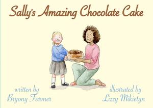 Sally's Amazing Chocolate Cake by Bryony Farmer
