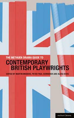 The Methuen Drama Guide to Contemporary British Playwrights by 