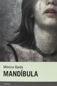 Mandíbula by Mónica Ojeda