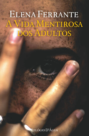 A Vida Mentirosa dos Adultos by Elena Ferrante