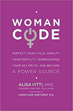Код Женщины. Как гормоны влияют на вашу жизнь by Alisa Vitti