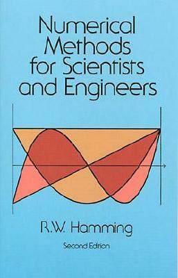 Numerical Methods for Scientists and Engineers by Richard Hamming