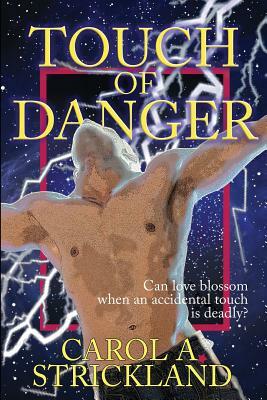 Touch of Danger by Carol A. Strickland