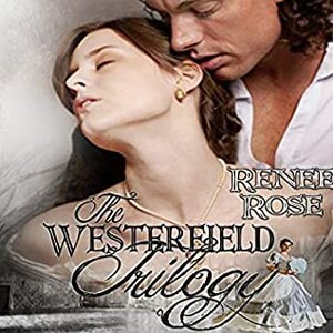 The Westerfield Trilogy by Renee Rose, Daniel Dorse