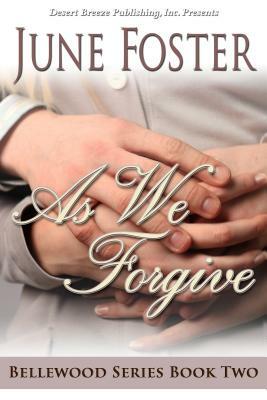 As We Forgive by June Foster