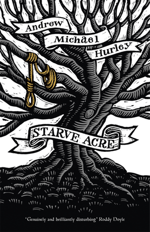 Starve Acre by Andrew Michael Hurley