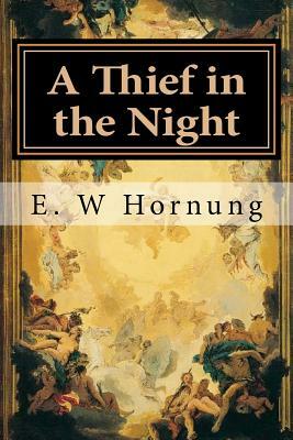 A Thief in the Night by E. W. Hornung