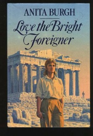 Love The Bright Foreigner by Anita Burgh