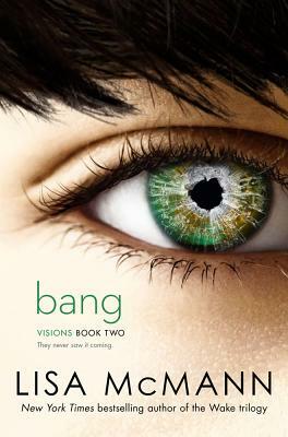 Bang, Volume 2 by Lisa McMann