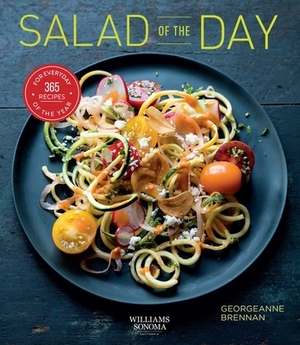 Salad of the Day: Healthy Eating Salad Cookbook Fresh Cooking Recipe a Day Housewarming Gift (365 Series) by Georgeanne Brennan