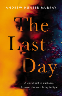 The Last Day by Andrew Hunter Murray
